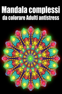 Mandala complessi da colorare adulti antistress