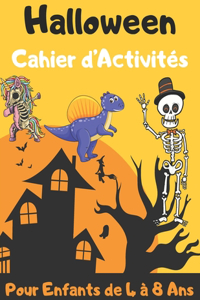 Halloween Cahier d'Activités Pour Enfants de 4 à 8 Ans