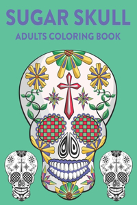Sugar Skull Adults Coloring Book