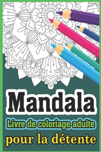 Mandala Livre de coloriage adulte pour la détente