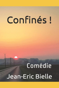 Confinés !