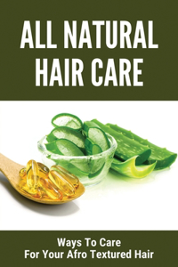 All Natural Hair Care