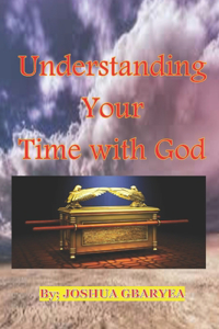 Understanding Your Time with God