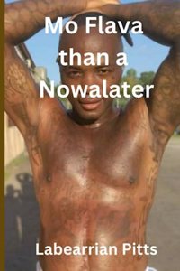 Mo flava than a nowalater