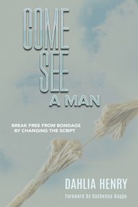 Come See A Man