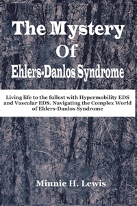 Mystery of Ehlers-Danlos Syndrome