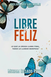 Libre y Feliz