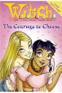 The Courage to Choose