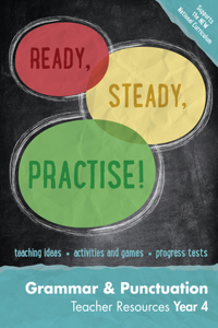 Ready, Steady, Practise! - Year 4 Grammar and Punctuation Teacher Resources