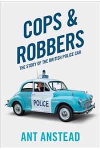Cops and Robbers: The Story of the British Police Car