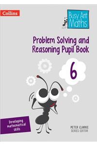 Problem Solving and Reasoning Pupil Book 6