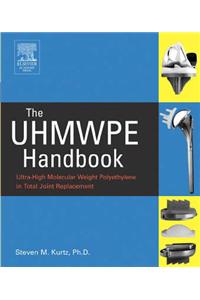 The Uhmwpe Handbook: Ultra-high Molecular Weight Polyethylene in Total Joint Replacement