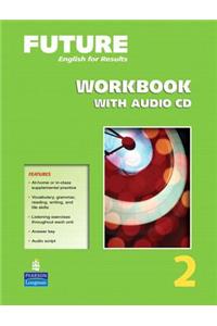 Future 2 Workbook with Audio CDs