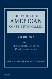 Complete American Constitutionalism, Volume Five, Part I