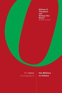 Oxford Encyclopedia of the Military in Politics