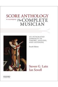 Complete Musician 4th Edition Score Anthology