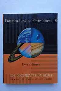 Common Destop Environment 1.0: User's Guide (Common Desktop Environment 1.0)