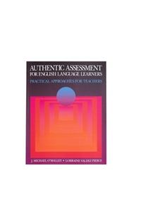 Authentic Assessment for English Language Learners