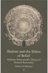 Shalom and the Ethics of Belief