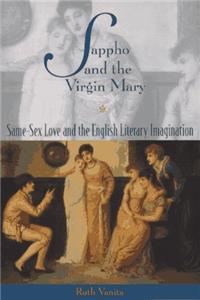 Sappho & the Virgin Mary – Same–Sex Love & the English Literary Imagination (Paper) (Between Men - Between Women: Lesbian & Gay Studies)