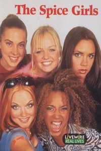 Livewire Real Lives the Spice Girls