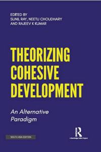 Theorizing Cohesive Development An Alternative Paradigm ()