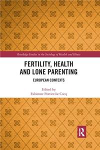 Fertility, Health and Lone Parenting
