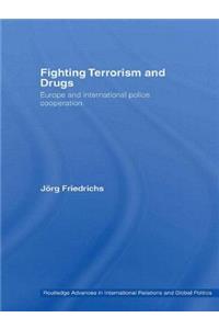 Fighting Terrorism and Drugs