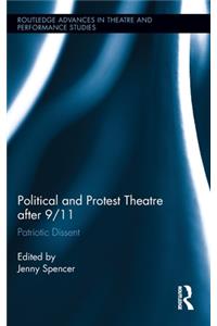Political and Protest Theatre After 9/11