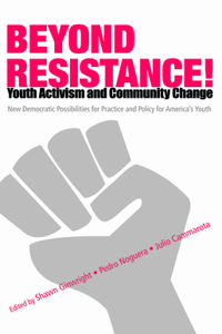 Beyond Resistance! Youth Activism and Community Change