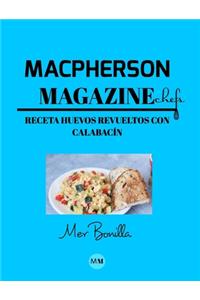 Macpherson Magazine Chef's - Receta Huevos revueltos con calabacín