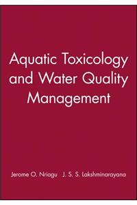 Aquatic Toxicology and Water Quality Management