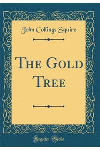 The Gold Tree (Classic Reprint)