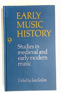 Early Music History: Volume 9