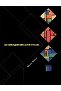 Decoding Homes and Houses