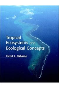 Tropical Ecosystems and Ecological Concepts
