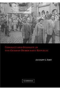 Conflict and Stability in the German Democratic Republic