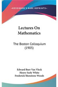 Lectures On Mathematics