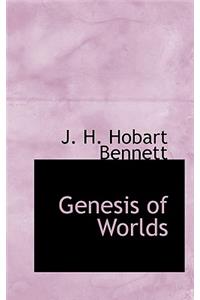 Genesis of Worlds