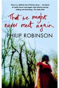That We Might Never Meet Again