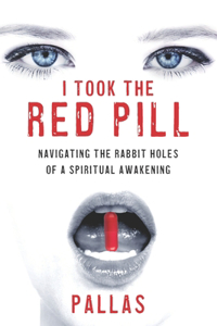 I Took the Red Pill