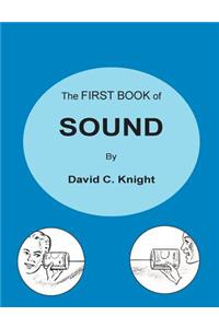 First Book of Sound: A Basic Guide to the Science of Acoustics