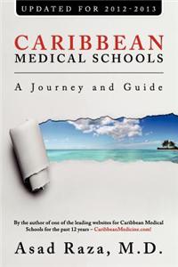 Caribbean Medical Schools - A Journey and Guide - Updated for 2012-2013