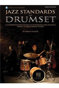 Jazz Standards for Drumset: A Comprehensive Guide to Authentic Jazz Playing Using 12 Must-Know Tunes