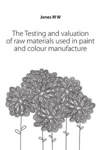 Testing and Valuation of Raw Materials Used in Paint and Colour Manufacture