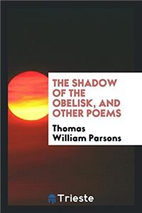 THE SHADOW OF THE OBELISK, AND OTHER POE