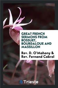 Great French Sermons from Boussuet, Bourdaloue and Massillon