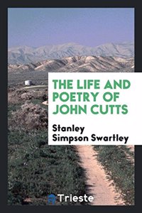 Life and Poetry of John Cutts