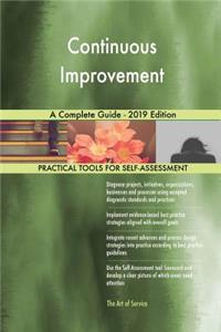 Continuous Improvement A Complete Guide - 2019 Edition