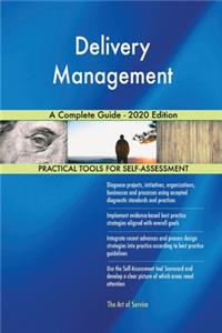 Delivery Management A Complete Guide - 2020 Edition